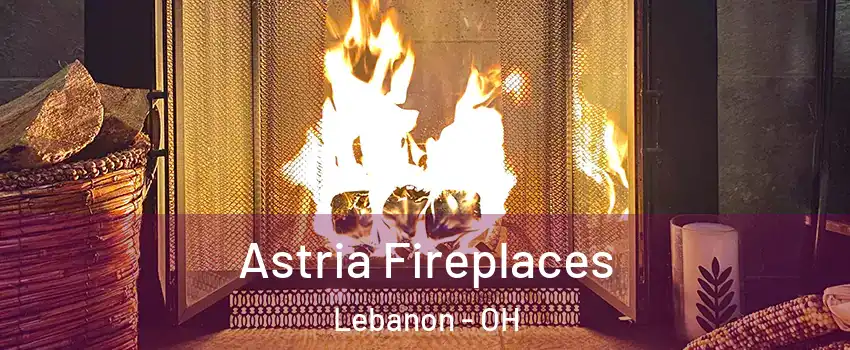  Astria Fireplaces Lebanon - OH