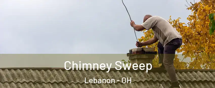  Chimney Sweep Lebanon - OH