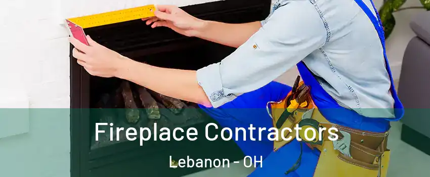  Fireplace Contractors Lebanon - OH