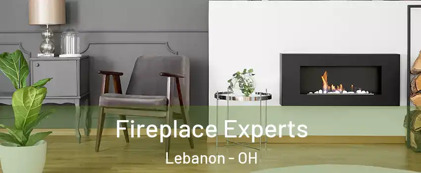  Fireplace Experts Lebanon - OH