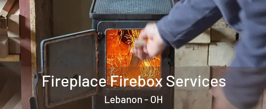  Fireplace Firebox Services Lebanon - OH