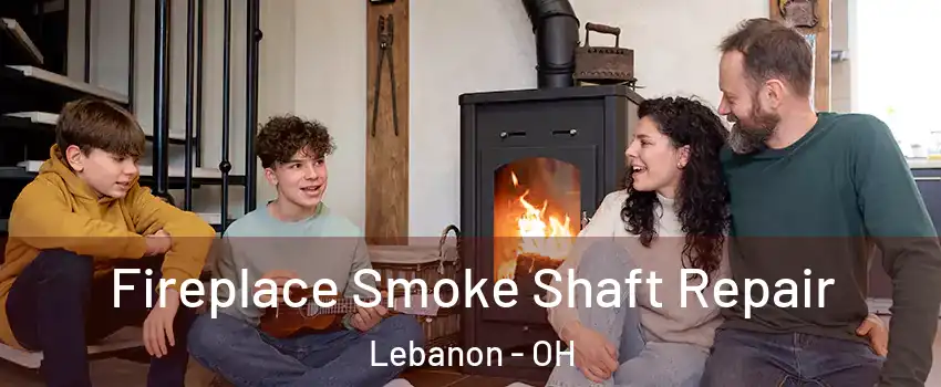  Fireplace Smoke Shaft Repair Lebanon - OH