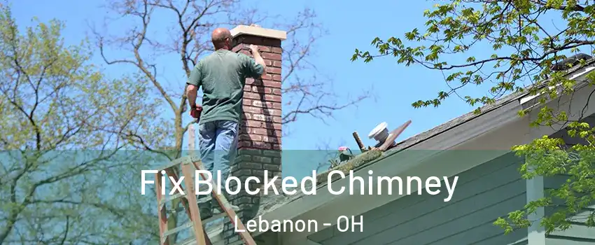  Fix Blocked Chimney Lebanon - OH