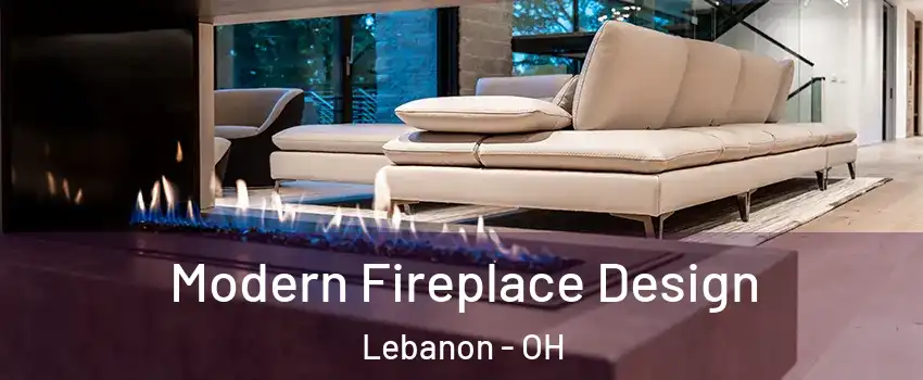  Modern Fireplace Design Lebanon - OH