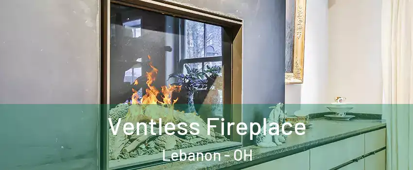  Ventless Fireplace Lebanon - OH