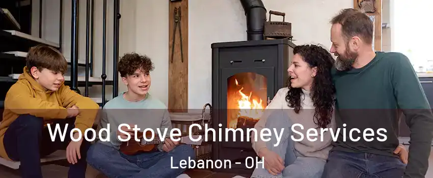  Wood Stove Chimney Services Lebanon - OH